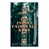 The Indian Fairytale Book (Illustrated Edition): Based on the Original Legends