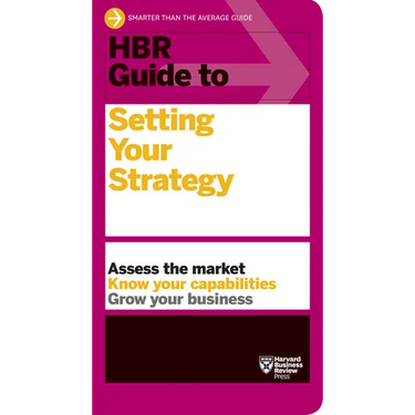 HBR Guide to Setting Your Strategy