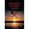 Murder in the WPA: (A Golden-Age Mystery Reprint)