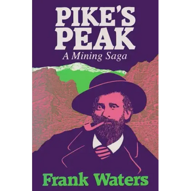Pike's Peak: A Mining Saga