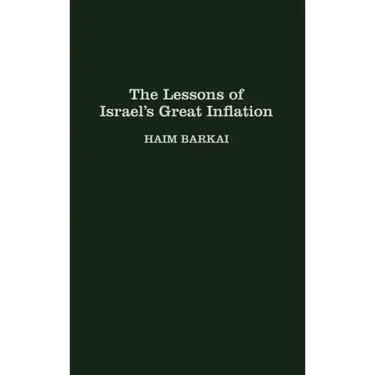 The Lessons of Israel's Great Inflation