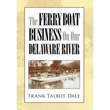 The Ferry Boat Business on Our Delaware River