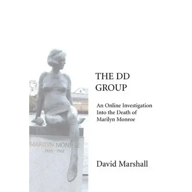 The DD Group: An Online Investigation Into the Death of Marilyn Monroe