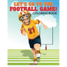 Let's Go to the Football Game! Coloring Book