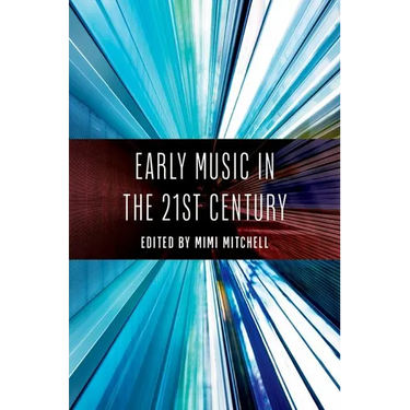 Early Music in the 21st Century