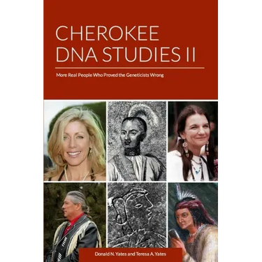 Cherokee DNA Studies II: More Real People Who Proved the Geneticists Wrong