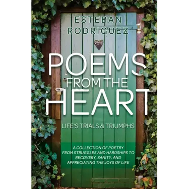 Poems from the Heart: Life's Trials and Triumphs