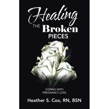 Healing the Broken Pieces: Coping with Pregnancy Loss