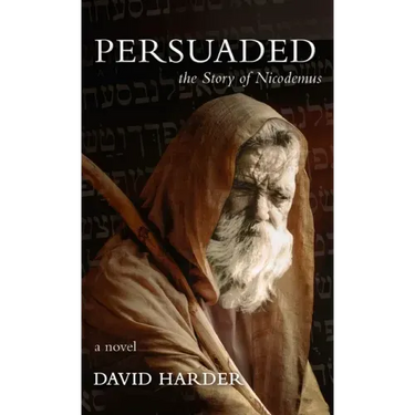 Persuaded: The Story of Nicodemus, a Novel