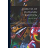 Tributes of Hawaiian Tradition: the Pali and Battle of Nuuanu; Kaliuwaa Falls and Kamapuaa, the Demigod (revised From the Hawaiian Annual and Hawaiian