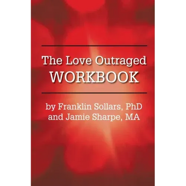 The Love Outraged Workbook