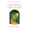 A Journey of Discovery: The Ministry of the Father's Heart