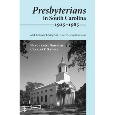 Presbyterians in South Carolina, 1925-1985: Mid-Century Change in Historic Denominations