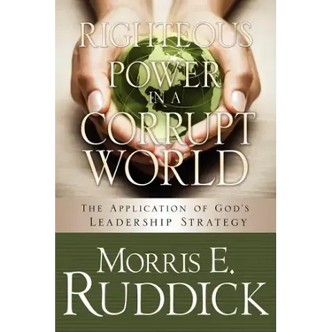 Righteous Power in a Corrupt World
