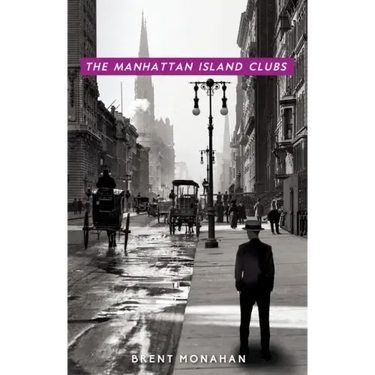 The Manhattan Island Clubs: A John Le Brun Novel, Book 3