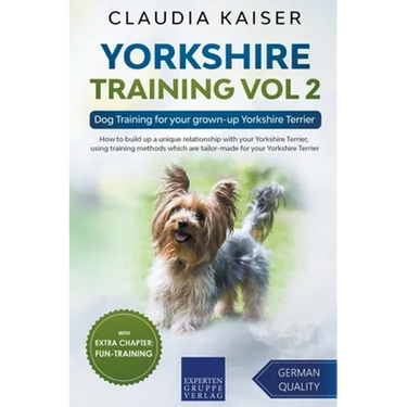 Yorkshire Training Vol 2 - Dog Training for your grown-up Yorkshire Terrier