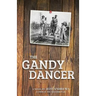 The Gandy Dancer