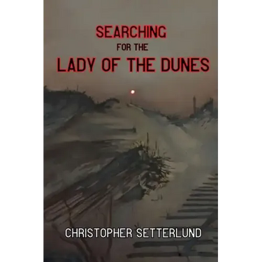 Searching for the Lady of the Dunes