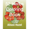 52 Herbs Coloring Book: Self-care for plant lovers