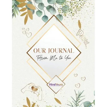 Our Journal: From Me to You