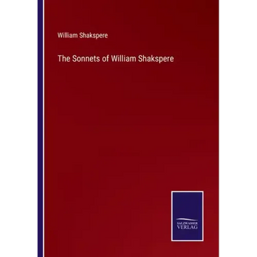 The Sonnets of William Shakspere