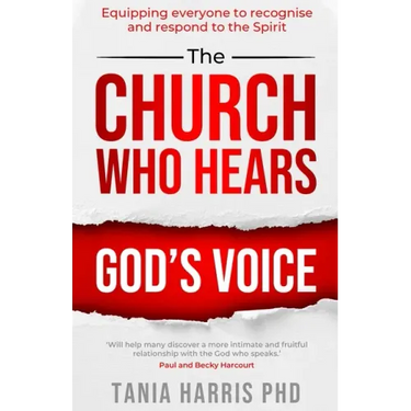 The Church Who Hears God's Voice: Equipping Everyone to Recognise and Respond to the Spirit