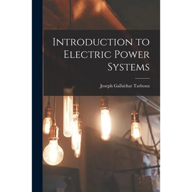 Introduction to Electric Power Systems