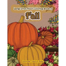 Large Print Adult Coloring Book of Fall: Simple and Easy Autumn Coloring Book for Adults with Fall Inspired Scenes and Designs for Stress Relief and R
