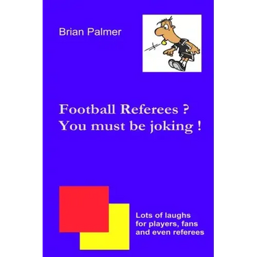 Football referees? You must be joking !