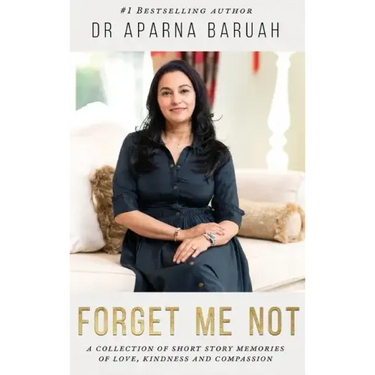 Forget Me Not: A collection of short story memories of love, kindness and compassion