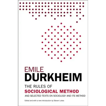 The Rules of Sociological Method: And Selected Texts on Sociology and Its Method