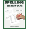 Spelling Bee Test Game Grade Five: Spelling Bee Test Game Grade Five; Spelling Bee Test; Spelling Game for Grade 4-6; Sight Word Spelling Workbook Age