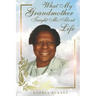 What My Grandmother Taught Me About Life