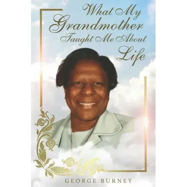 What My Grandmother Taught Me About Life
