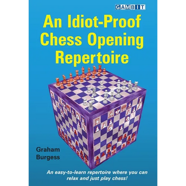An Idiot-Proof Chess Opening Repertoire