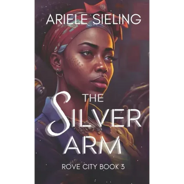The Silver Arm: A Science Fiction Retelling of Beauty and the Beast