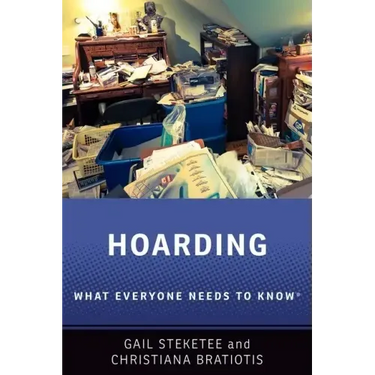 Hoarding: What Everyone Needs to Know(r)