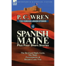 The Foreign Legion Stories 4: Spanish Maine Plus Four Short Stories: The Devil and Digby Geste, the Mule, Presentiments, & Dreams Come True