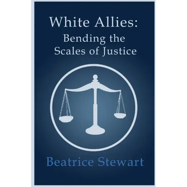 White Allies: Bending the Scales of Justice