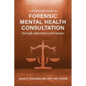 A Practical Guide to Forensic Mental Health Consultation through Aphorisms and Caveats