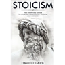 Stoicism: The Essential Guide to Stoicism Philosophy, Wisdom, and History