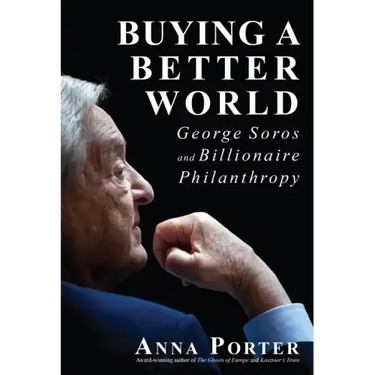 Buying a Better World: George Soros and Billionaire Philanthropy