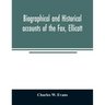 Biographical and historical accounts of the Fox, Ellicott, and Evans families, and the different families connected with them