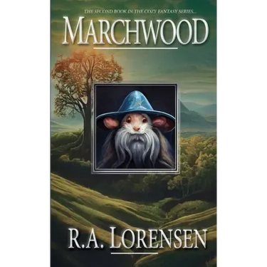 Marchwood: A Cozy Fantasy Novel (Book Two)