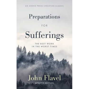 Preparations for Sufferings: The Best Work in the Worst Times