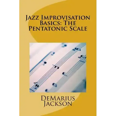 Jazz Improvisation Basics: The Pentatonic Scale