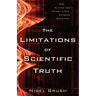 The Limitations of Scientific Truth: Why Science Can't Answer Life's Ultimate Questions
