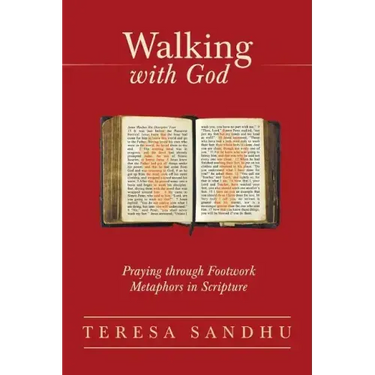 Walking with God: Praying Through Footwork Metaphors in Scripture