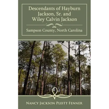 Descendants of Hayburn Jackson, Sr. and Wiley Calvin Jackson Sampson County, North Carolina