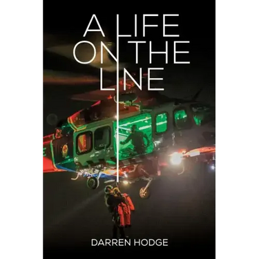 A Life on the Line: A MICA Flight Paramedic's Story